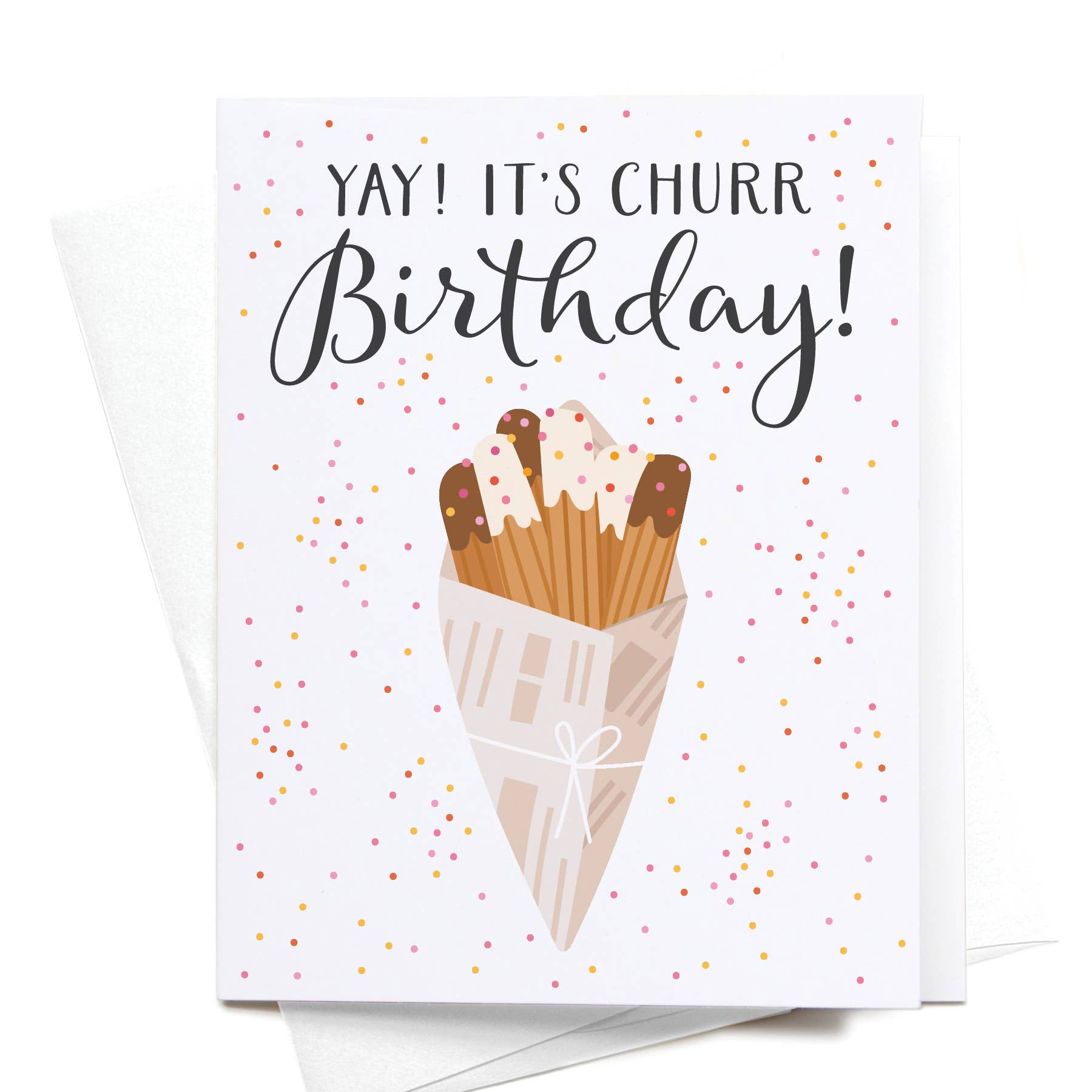 Yay It’s Churr Birthday Churros Greeting Card